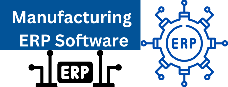 The Most Comprehensive Manufacturing ERP Software Guide: Transforming Efficiency and Growth